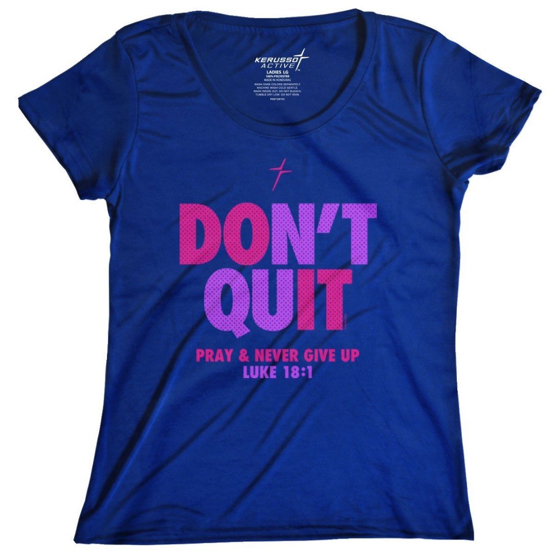 Don't Quit Blue Womens Active T-Shirt, Large