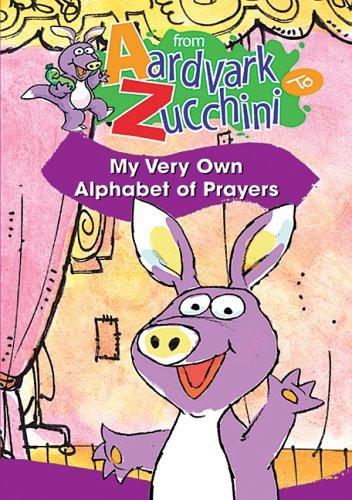 FROM AARDVARK TO ZUCCHINI: ALPHABET OF PRAYERS DVD - Vision Video - Re-vived.com