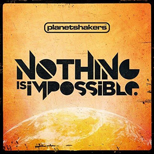 Nothing Is Impossible - Planetshakers - Re-vived.com
