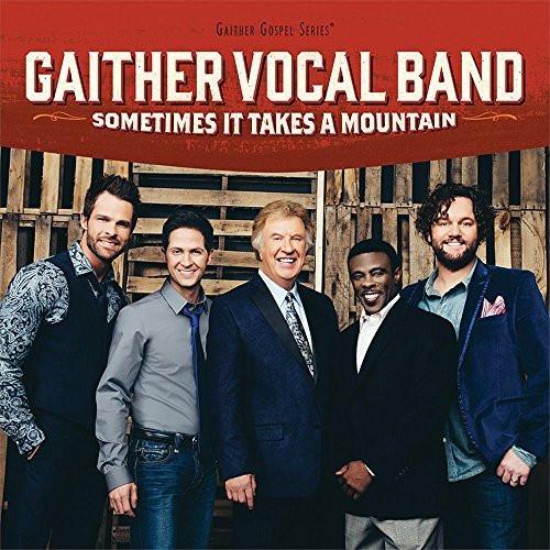 Sometimes It Takes a Mountain - Gaither Vocal Band - Re-vived.com