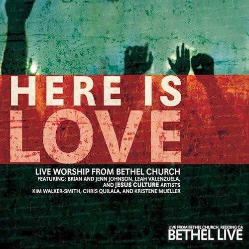 Here Is Love - Bethel Music - Re-vived.com