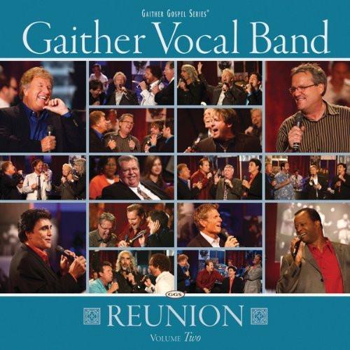 Reunion Vol.2 - Gaither Vocal Band - Re-vived.com