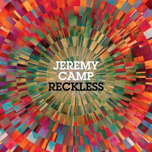 Reckless - Jeremy Camp - Re-vived.com
