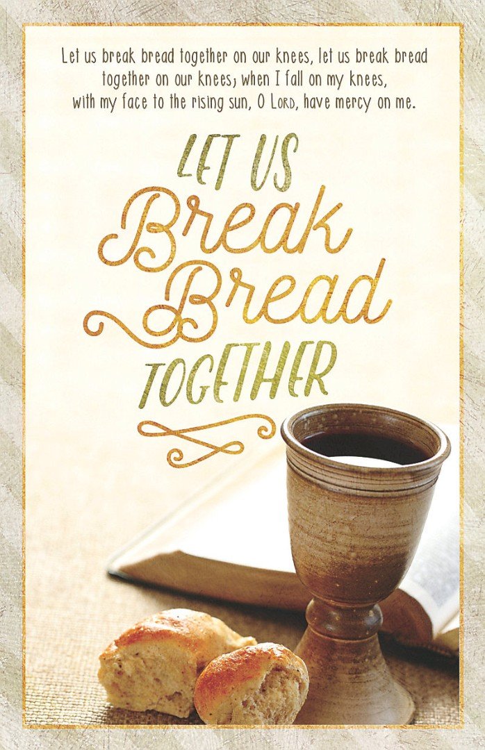 Let Us Break Bread Together Bulletin (Pack of 100)