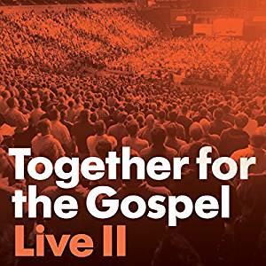 Together for the Gospel: Live II