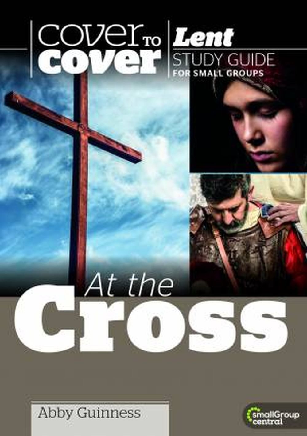 Cover to Cover Bible Study: : At the Cross