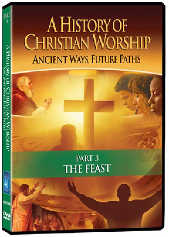 A History of Christian Worship Part 3: The Feast - Various Artists - Re-vived.com