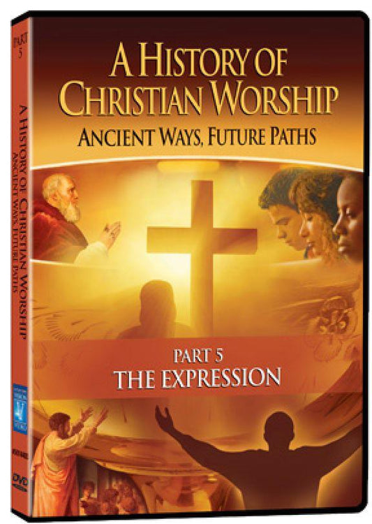 A History of Christian Worship Part 5: The Expression - Various Artists - Re-vived.com