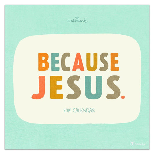 2019 Because Jesus Wall Calendar
