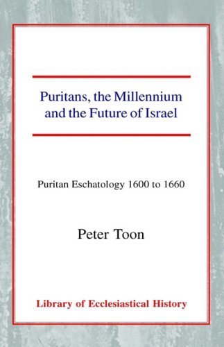 Puritans, the Millennium and the Future of Israel Hardback