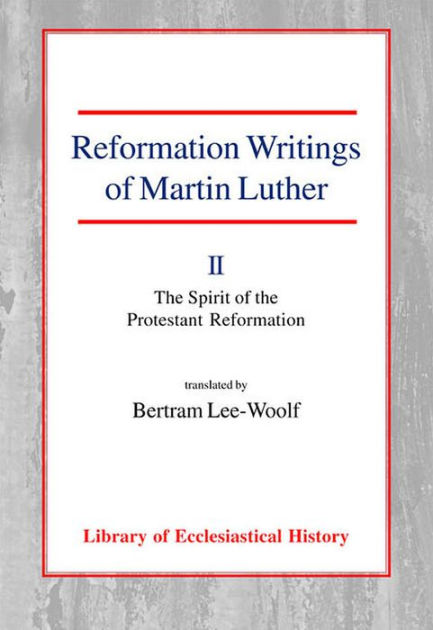 Reformation Writings of Martin Luther Vol 2 PB