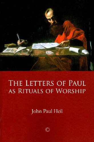 The Letters of Paul as Rituals of Worship