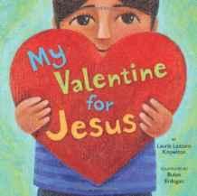 My Valentine for Jesus - Knowlton, Laurie Lazzaro - Re-vived.com