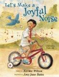 Let's Make a Joyful Noise: Celebrating Psalm 100 - Wilson, Karma - Re-vived.com