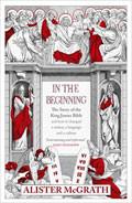 In The Beginning Paperback Book - Alister McGrath - Re-vived.com