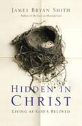 Hidden In Christ Paperback Book - James Bryan Smith - Re-vived.com