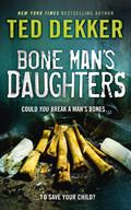 Bone Man's Daughters Paperback Book - Ted Dekker - Re-vived.com