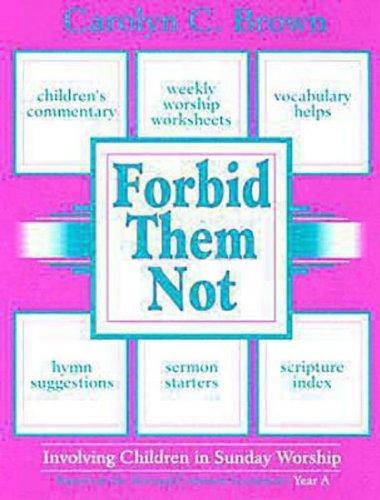Forbid Them Not Year A: Involving Children in Sunday Worship - Brown, Carolyn C. - Re-vived.com