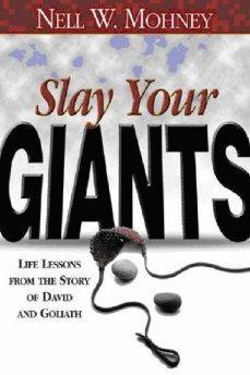 Slay Your Giants: Life Lessons from the Story of David and Goliath - Mohney, Nell W. - Re-vived.com