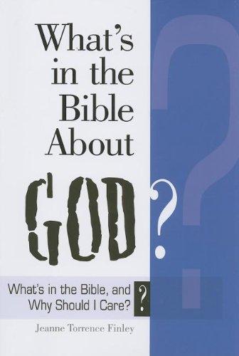 What's in the Bible About God?: What's in the Bible and Why Should I Care? - Finley, Jeanne Torrence - Re-vived.com