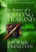 The Power Of A Praying Husband Paperback Book - Stormie Omartian - Re-vived.com