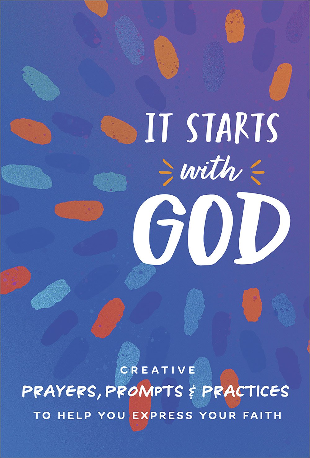 It Starts with God