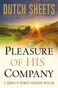 The Pleasure Of His Company Paperback Book - Dutch Sheets - Re-vived.com
