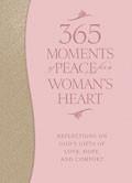 365 Moments Of Peace For A Woman's Heart - Various Authors - Re-vived.com