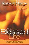 Blessed Life International Trade Paperback Book - Robert Morris - Re-vived.com