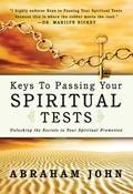 Keys To Passing Your Spiritual Tests Paperback Book - Abraham John - Re-vived.com