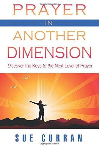 Prayer in Another Dimension - Sue Curran - Re-vived.com