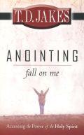 Anointing Fall On Me Paperback Book - T D Jakes - Re-vived.com