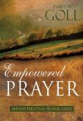 Empowered Prayer Paperback Book - James W Goll - Re-vived.com