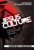 Jesus Culture Paperback Book - Banning Liebscher - Re-vived.com