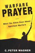 Warfare Prayer Paperback Book - C Peter Wagner - Re-vived.com