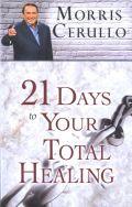 21 Days To Your Total Healing Paperback Book - Morris Cerullo - Re-vived.com