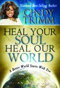 Heal Your Soul, Heal Our World Paperback Book - Cindy Trimm - Re-vived.com