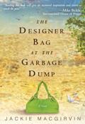 The Designer Bag At The Garbage Dump Paperback Book - Jackie Macgirvin - Re-vived.com