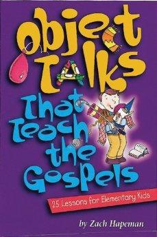 Object Talks That Teach the Gospels - Hapeman Zach - Re-vived.com