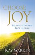 Choose Joy Paperback Book - Kay Warren - Re-vived.com