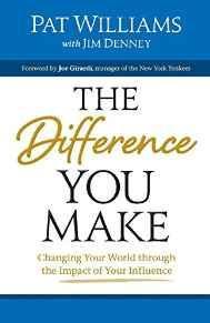 The Difference You Make: Changing Your World through the Impact of Your Influence - Williams, Pat; Denney, James D. - Re-vived.com