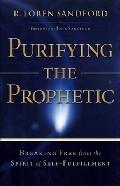 Purifying the Prophetic Paperback Book - Loren Sandford - Re-vived.com