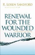 Renewal For The Wounded Warrior Paperback Book - Loren Sandford - Re-vived.com