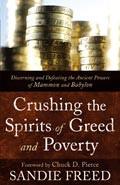 Crushing The Spirits Of Greed And Poverty Paperback Book - Sandie Freed - Re-vived.com