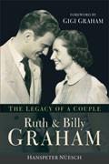 Ruth & Billy Graham: The Legacy Of A Couple Hardback Book - Hanspeter N?esch - Re-vived.com