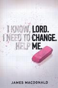 Lord Change Me Paperback Book - James MacDonald - Re-vived.com
