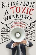 Rising Above A Toxic Workplace Paperback Book - Gary Chapman - Re-vived.com