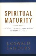 Spiritual Maturity: Principles Of Spiritual Growth For Every Believer Paperback - J Oswald Sanders - Re-vived.com