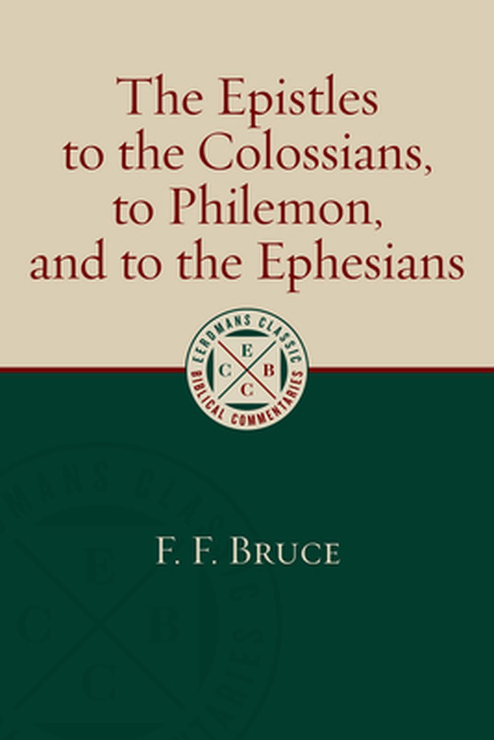 Epistles to the Colossians, to Philemon and to the Ephesians