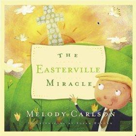 The Easterville Miracle - Carlson, Melody - Re-vived.com